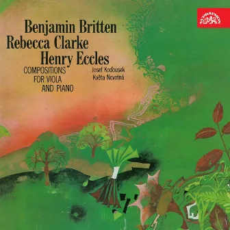 Britten, Clarke, Eccles: Compositions for Viola and Piano by Květa Novotná