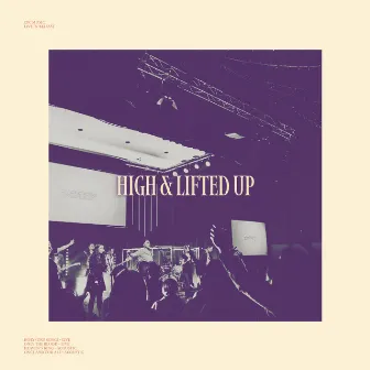 High & Lifted Up (Live) by CFC Music