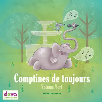 Comptines de toujours (Volume vert) by Les devanautes