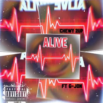 Alive by Chewy2up