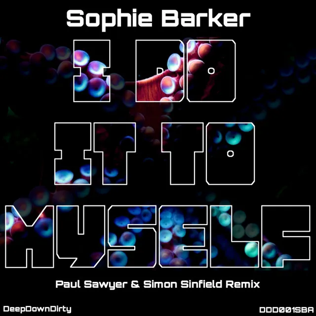 I Do It To Myself - Paul Sawyer & Simon Sinfield Remix