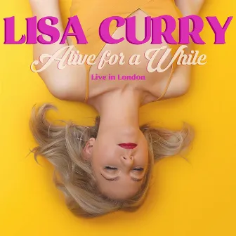 Alive for a While by Lisa Curry