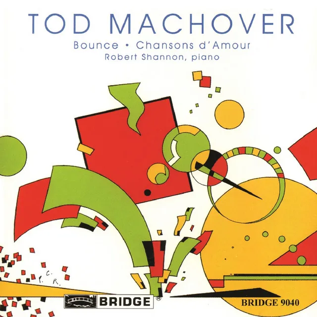 Machover: Bounce & Chansons d'amour