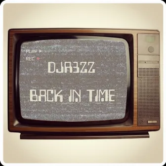 Back in Time (Main Mix) by Dj R3ZZ