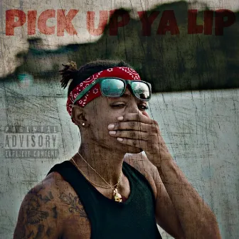 Pick Up Ya Lip by Lil Mack