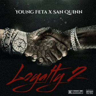 Loyalty 2 by Young Feta