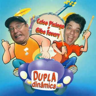 Dupla Dinâmica by Celso Pixinga