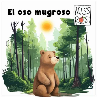 El oso mugroso by Miss Rosi