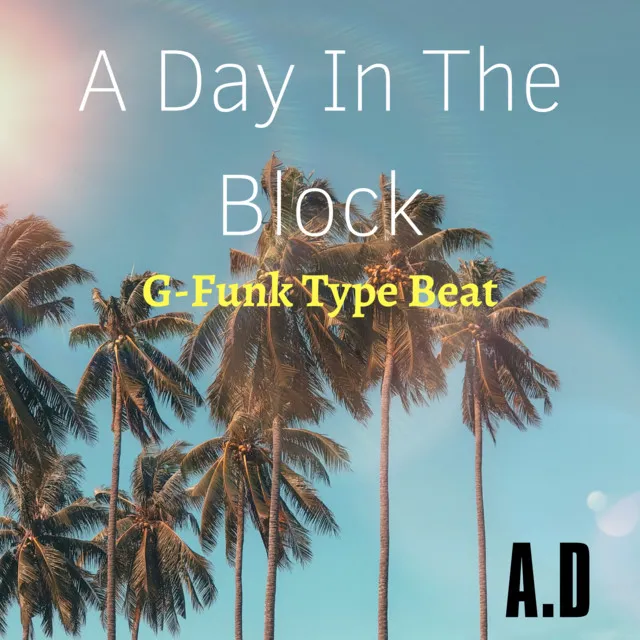 A Day In The Hood (G-Funk Type Beat)