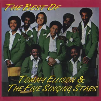 The Best Of Tommy Ellison & The Five Singing Stars by Tommy Ellison & The Five Singing Stars