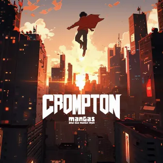 Crompton (Demo) by MANGAS and the Mango Men