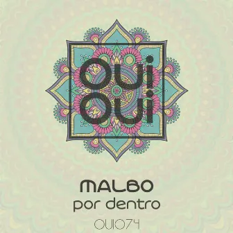 Por Dentro by MALBO