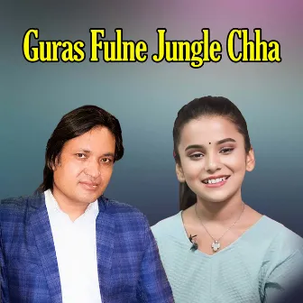 Guras Fulne Jungle Chha by BB Anuragee