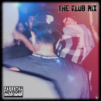 The Klub Mix by Young Cilantro