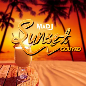 Sunset Gouyad by Dj Madj