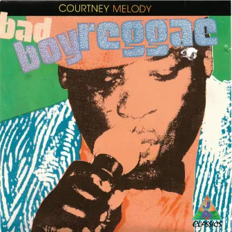 Bad Boy Reggae by Courtney Melody