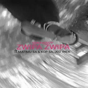 ZWIPA ZWIPA (Radio Edit) by Kiddy Kozzy