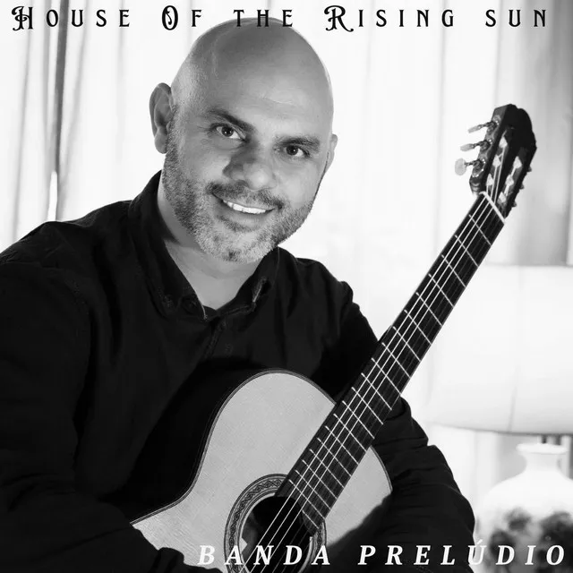 House of the Rising Sun - Banda Prelúdio