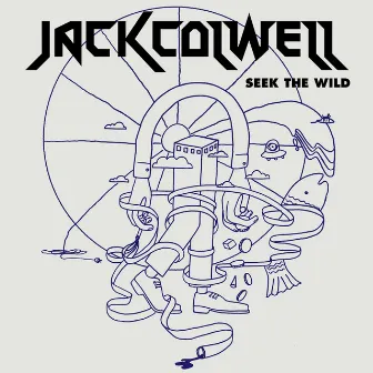 Seek the Wild by Jack Colwell