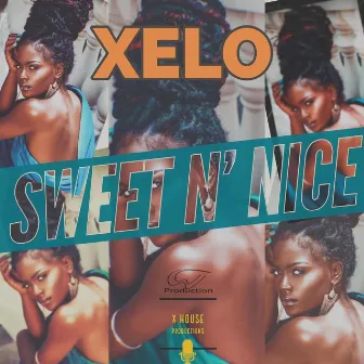 Sweet N' Nice by Xelo