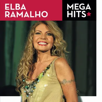 Mega Hits - Elba Ramalho by Elba Ramalho