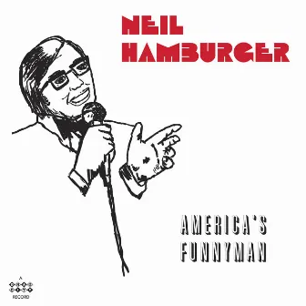 America's Funnyman by Neil Hamburger