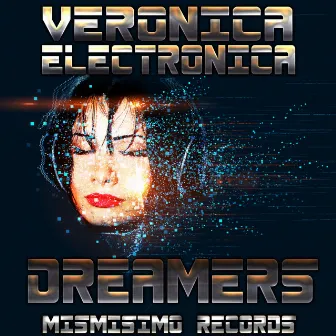 Dreamers by Veronica Electronica