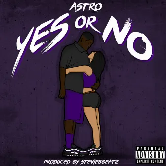 Yes Or No by Astro