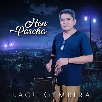 Lagu Gembira by Hen Parcha