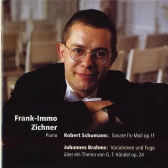 Frank-Immo Zichner spielt Schumann und Brahms by Frank-Immo Zichner