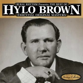 The Best Of Hylo Brown - Essential Original Masters by Hylo Brown