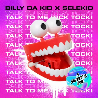 Talk to Me (Tick Tock) by Billy Da Kid