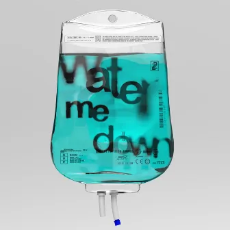 WATER ME DOWN by MILKBLOOD