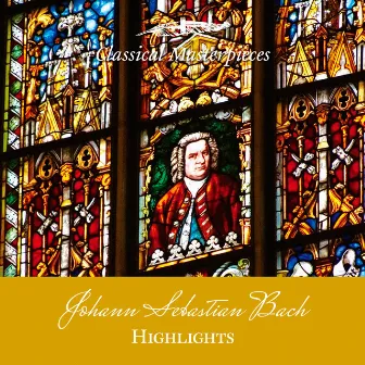 Highlights from Johann Sebastian Bach (Classical Masterpieces) by Bach-Collegium Stuttgart