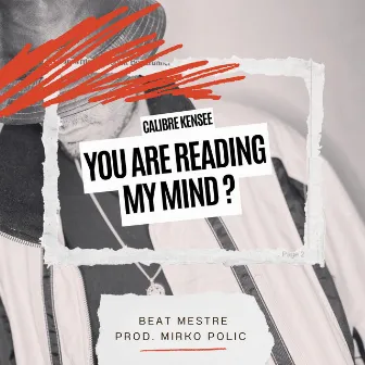 You Are Reading My Mind ? by Calibre Kensee