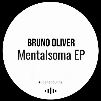 Mentalsoma EP by Bruno Oliver