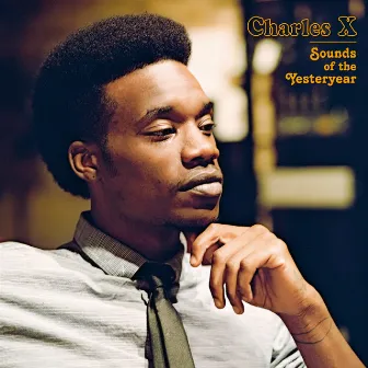 Sounds of the Yesteryear by Charles X