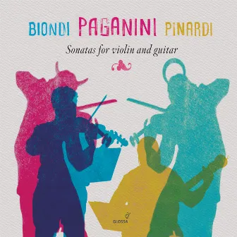 Paganini: Sonatas for Violin & Guitar by Giangiacomo Pinardi