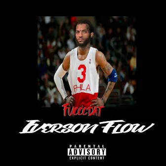 Iverson Flow by Fucccdat