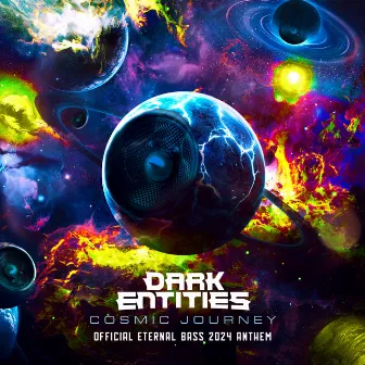 Cosmic Journey (Official Eternal Bass 2024 Anthem) by Dark Entities