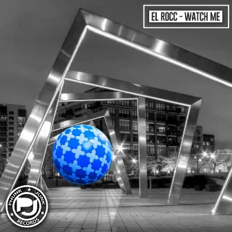 Watch Me by El-Rocc