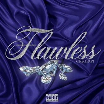 Flawless by Ciggpapi