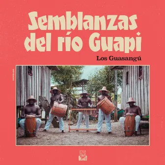 Los Guasangú by Semblanzas del Rio Guapi