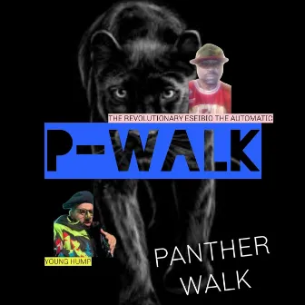 P-Walk by The Revolutionary Eseibio The Automatic