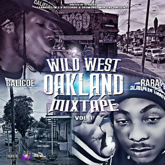 Wild West Oakland, Vol.1 by Rara