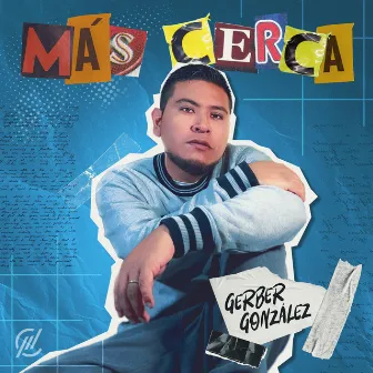 Más Cerca by Gerber González