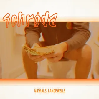 Niemals Langeweile by Schrøda