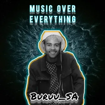 Music over Everything by Buruu_SA