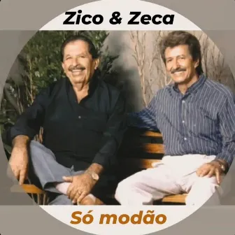 Só Modão by Zico & Zeca