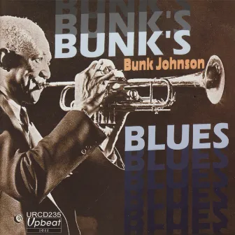 Bunk's Blues by Bunk Johnson